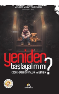Yeniden Başlayalım mı?;Çocuk-Ergen Sosyalliği ve İletişim