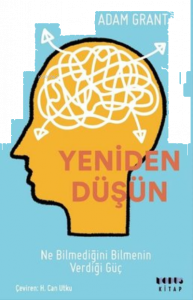 Yeniden Düşün;Ne Bilmediğini Bilmenin Verdiği Güç