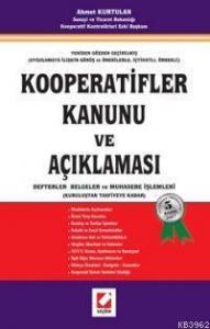 Yeniden Gözden Geçirilmiş| Kooperatifler Kanunu ve Açıklaması