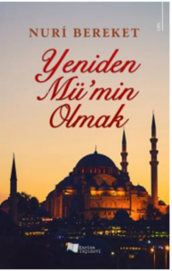 Yeniden Mü’min Olmak