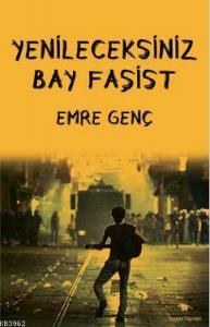 Yenileceksiniz Bay Faşist