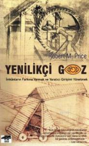Yenilikçi Göz; İmkânların Farkına Varmak ve Yaratıcı Girişimi Yönetmek