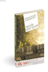 Yer Gök Dört Duvar