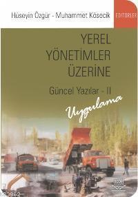 Yerel Yönetimler Üzerine Güncel Yazılar 2; Uygulama
