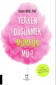 Yerken Düşünmek Mümkün mü?