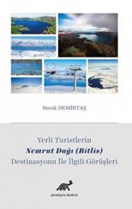 Yerli Turistlerin Nemrut Dağı Bitlis Destinasyonu ile İlgili Görüşleri