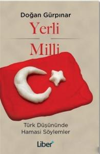 Yerli ve Milli; Türk Düşününde Hamasi Söylemler