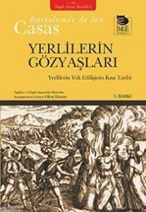 Yerlilerin Gözyaşları - Yerlilerin Yok Edilişinin Kısa Tarihi