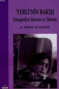 Yerli'nin Bakışı & Etnografya: Kuram ve Yöntem