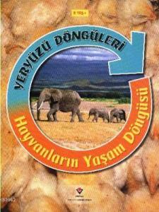 Yeryüzü Döngüleri - Hayvanların Yaşam Döngüsü