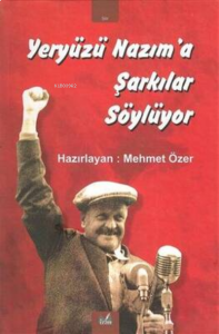 Yeryüzü Nazım'A Türküler Söylüyor