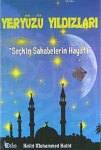 Yeryüzü Yıldızları (10 Kitap); Seçkin Sahabelerin Hayatı