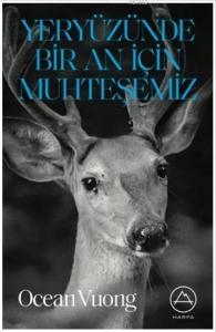 Yeryüzünde Bir An İçin Muhteşemiz