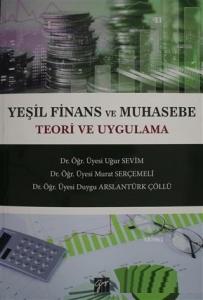 Yeşil Finans ve Muhasebe Teori ve Uygulama
