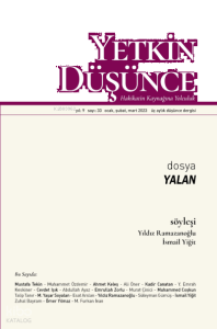 Yetkin Düşünce Dergisi  33. Sayı (Mart 2026);Dosya: Yalan