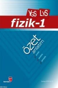 YGS - LYS Fizik - 1 Özet Anlatım