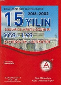 YGS - LYS Matematik-Geometri 15 Yılın Soruları ve Ayrıntılı Çözümleri
