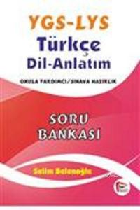 YGS - LYS Türkçe Dil Anlatım Soru Bankası; Okula Yardımcı - Sınavlara Hazırlık
