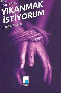 Yıkanmak İstiyorum;Ensest / Tecavüz