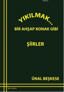 Yıkılmak...; Bir Ahşap Konak Gibi
