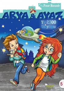 Yıl 2300 Uzaydayız - Arya ve Ayaz 5