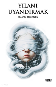 Yılanı Uyandırmak