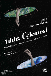 Yıldız Üçlemesi;Seni Bekliyorum, Sana Geliyorum, Geleceğe Gidenler