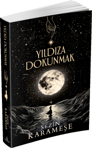 Yıldıza Dokunmak (Ciltsiz)