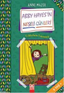 Yıldızlara Uzanmak; Abby Hayes'in Neşeli Günleri