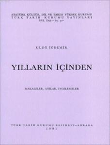 Yılların İçinden; Makaleler, Anılar, İncelemeler
