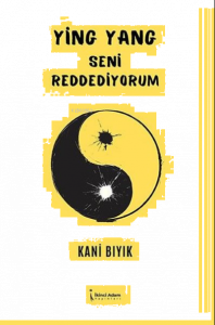 Ying Yang Seni Reddediyorum