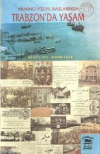 Yirmibirinci Yüzyıl Başlarında Trabzonda Yaşam