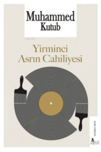 Yirminci Asrın Cahiliyesi