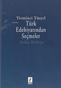 Yirminci Yüzyıl Türk Edebiyatından Seçmeler