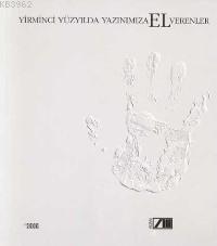 Yirminci Yüzyılda Yazınımıza El Verenler