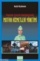 Yiyecek - İçecek İşletmelerinde Mutfak Hizmetleri Yönetimi
