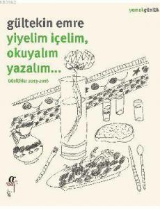 Yiyelim İçelim,  Okuyalım Yazalım...