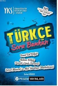 YKS 1. Oturum Türkçe Soru Bankası; Temel Dilbilgisi - Anlam Bilgisi (Sözcük-Cümle-Paragraf) - Sözel Mantık ve Akıl Yürütme ( Muhakeme)