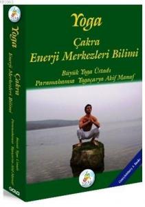 Yoga Çakra Enerji Merkezleri Bilimi