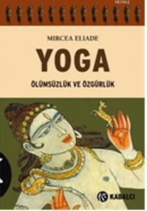 Yoga; Ölümsüzlük ve Özgürlük