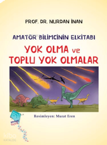 Yok Olma ve Toplu Yok Olmalar - Amatör Bilimcinin Elkitabı