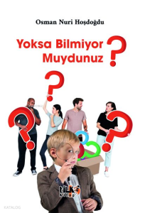 Yoksa Bilmiyor Muydunuz?
