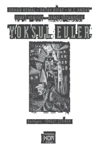 Yoksul Evler ;Orhan Kemal / Oktay Rifat / M. C. Anday İsmet Yenisey / Remzi Tozanoğlu