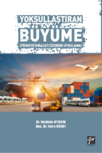 Yoksullaştıran Büyüme (Türkiye İhracatı Üzerine Uygulama)