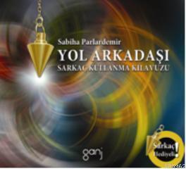 Yol Arkadaşı; Sarkaç Kullanma Kılavuzu