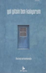 Yol Gitsin Ben Kalıyorum