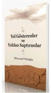 Yol Gösterenler ve Yoldan Saptıranlar