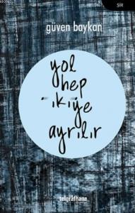 Yol Hep İkiye Ayrılır