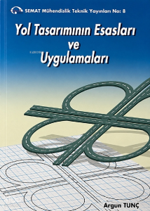 Yol Tasarımının Esasları ve Uygulamaları