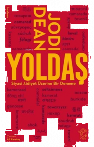 Yoldaş - Siyasi Aidiyet Üzerine Bir Deneme